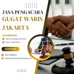 Jasa Pengacara Gugat Waris Jakarta