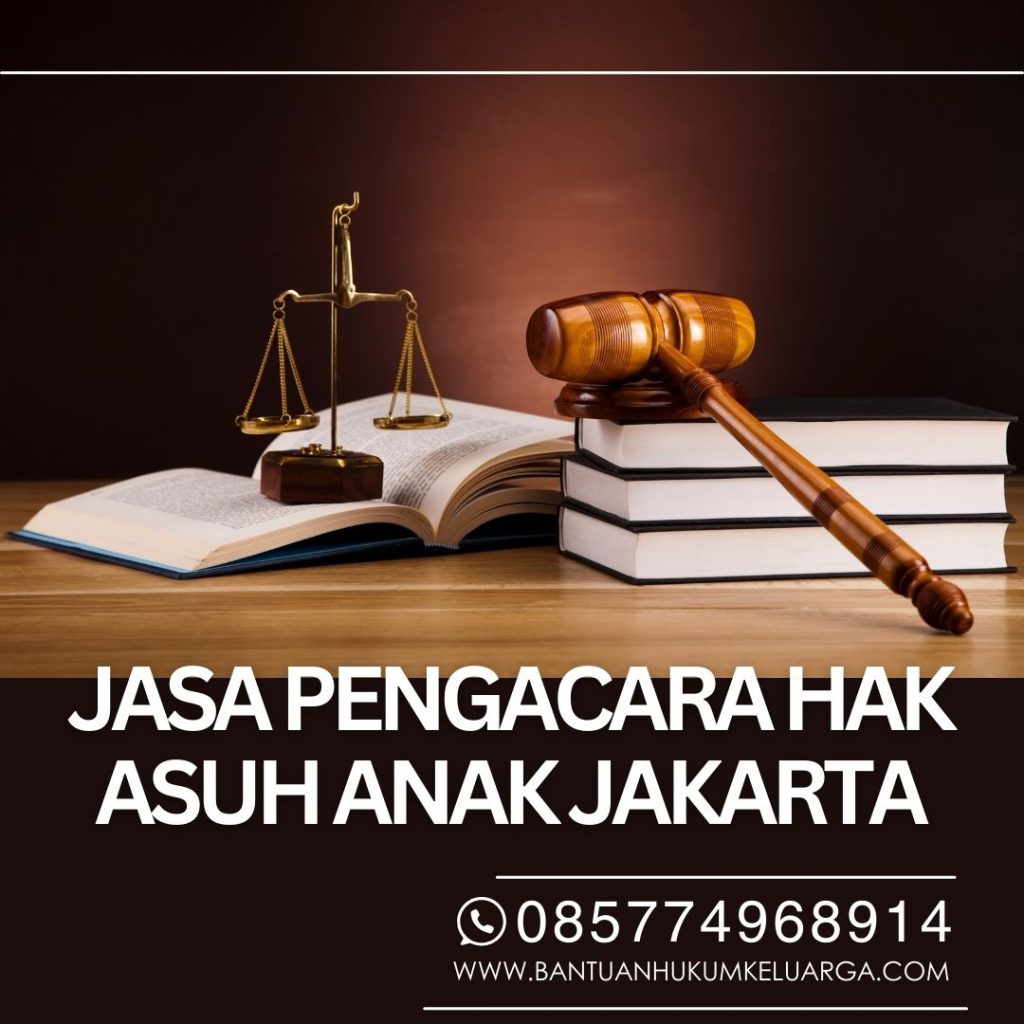 Jasa Pengacara Hak Asuh Anak Jakarta