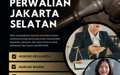 Jasa Pengacara Perwalian Jakarta Selatan