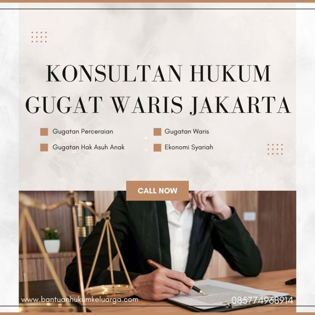 Konsultan Hukum Gugat Waris Jakarta