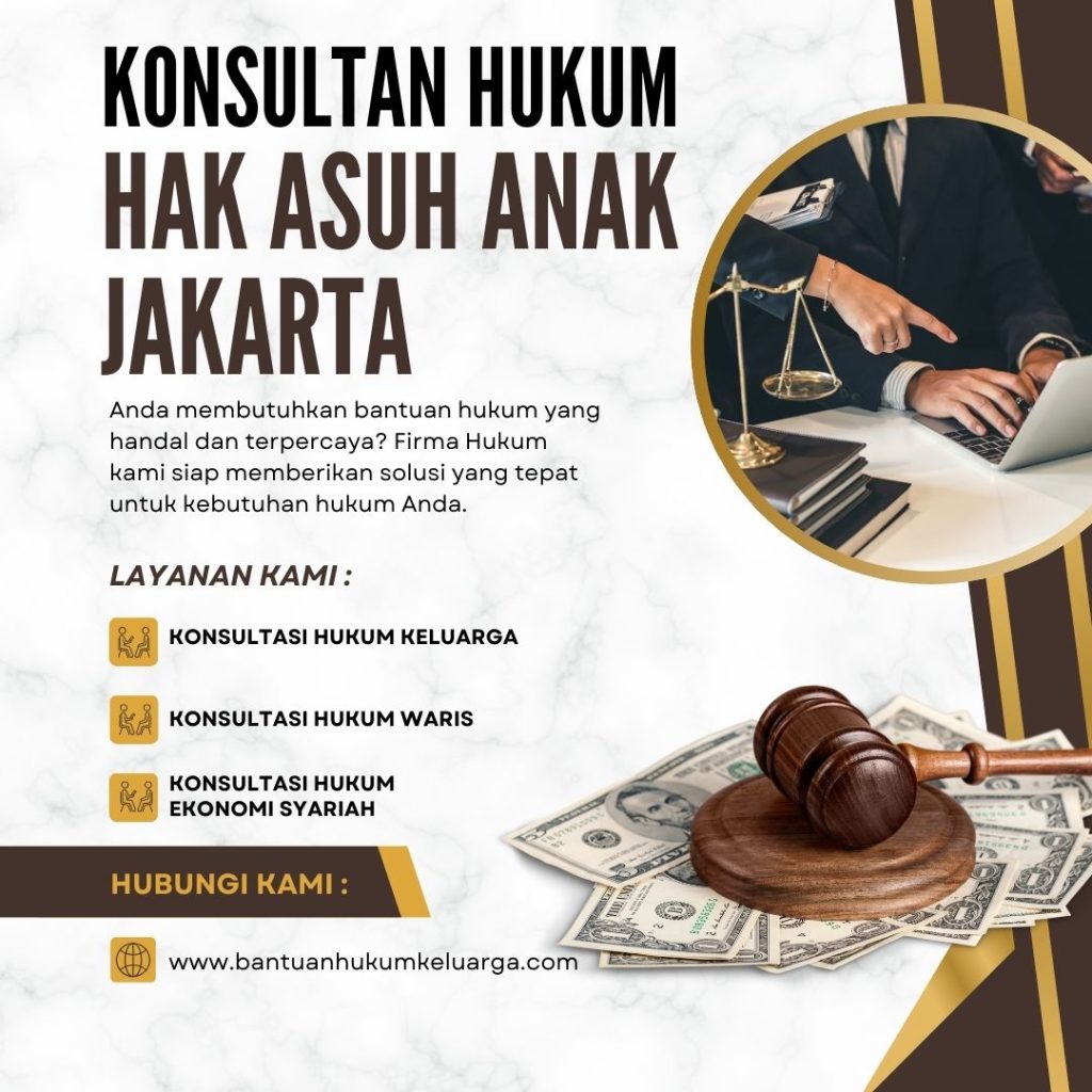 Konsultan Hukum Hak Asuh Anak Jakarta