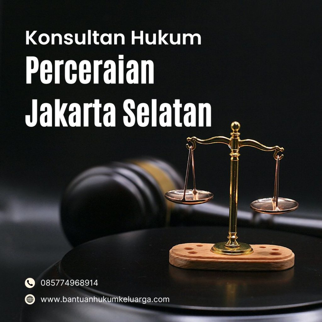 Konsultan Hukum Perceraian Jakarta Selatan