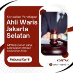 Konsultan Penetapan Ahli Waris Jakarta Selatan